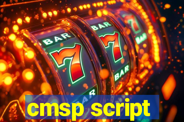 cmsp script